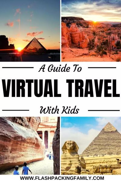 A Guide To Virtual Travel With Kids